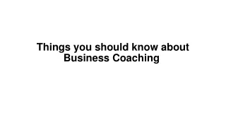 Things you should know about Business Coaching