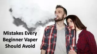 mistakes every beginner vaper should avoid