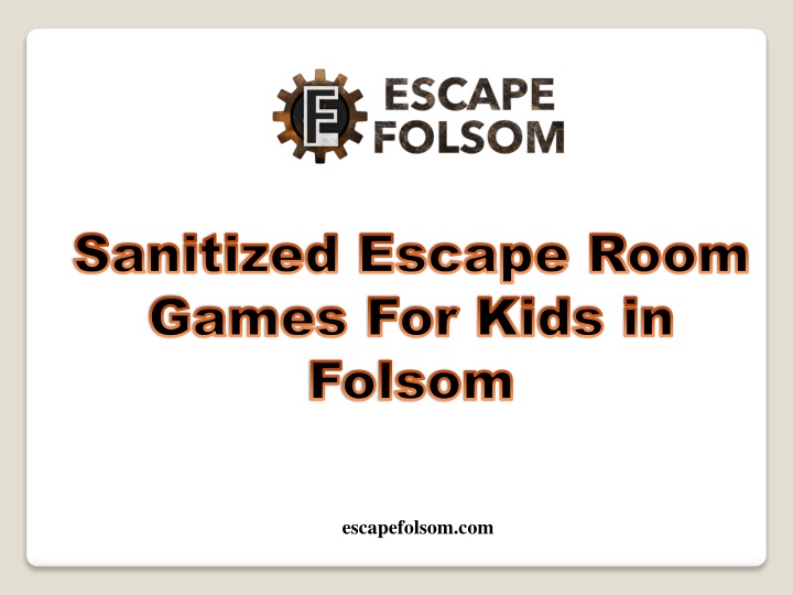 sanitized escape room games for kids in folsom