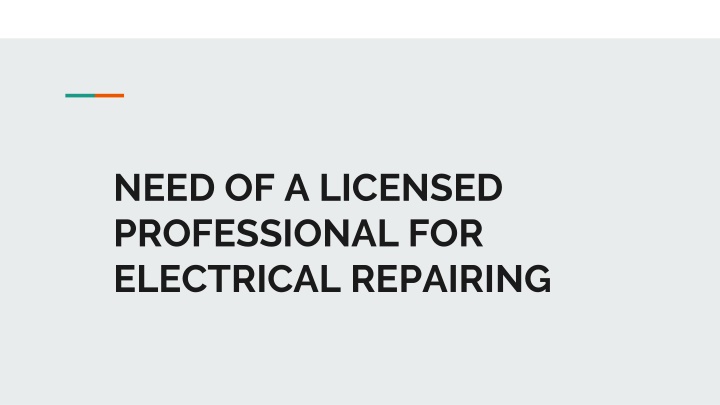 need of a licensed professional for electrical repairing