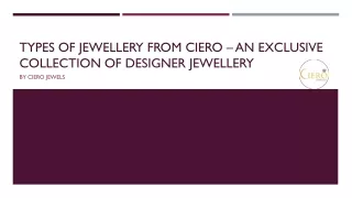 types of jewellery from ciero an exclusive collection of designer jewellery
