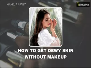 HOW TO GET DEWY SKIN WITHOUT MAKEUP