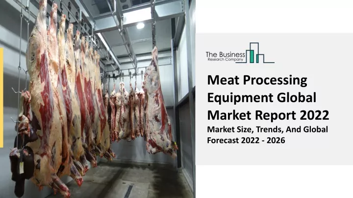 meat processing equipment global market report