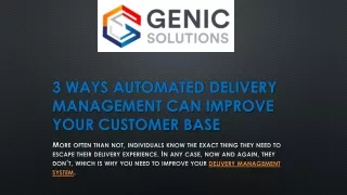 3 ways automated delivery management can improve your customer base