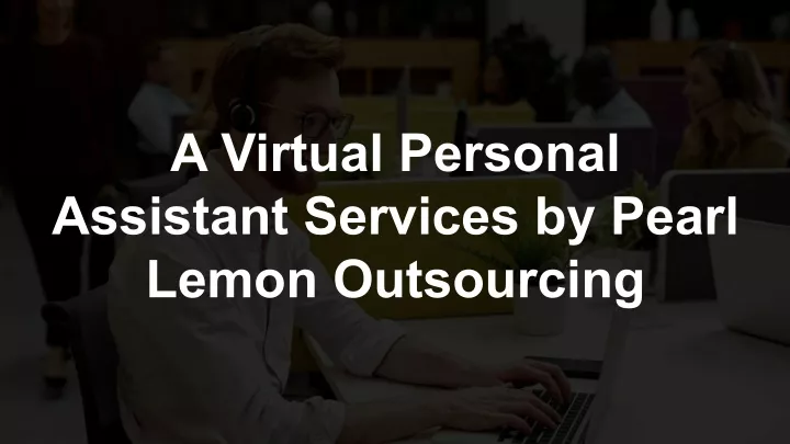 a virtual personal assistant services by pearl