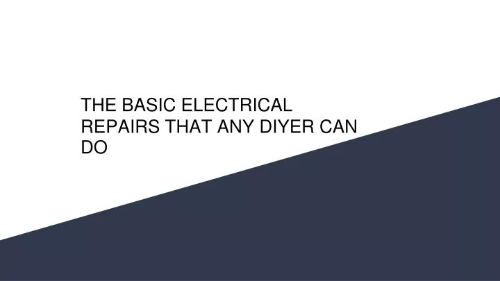 the basic electrical repairs that any diyer can do