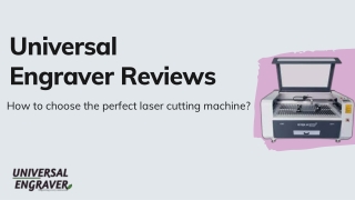 Universal Engraver Reviews- How to choose the perfect laser cutting machine