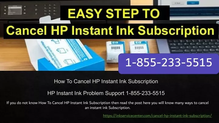 how to cancel hp instant ink subscription hp instant ink problem support 1 855 233 5515