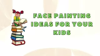 Face Painting Ideas For Your Kids