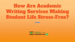 how are academic writing services making student life stress free