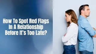 how to spot red flags in a relationship before