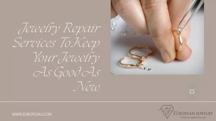 jewelry repair services to keep your jewelry