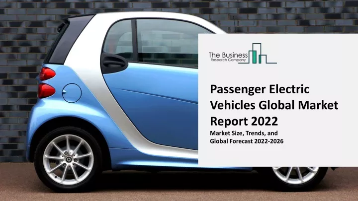 passenger electric vehicles global market report