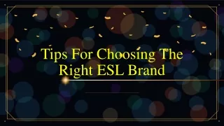 tips for choosing the right esl brand