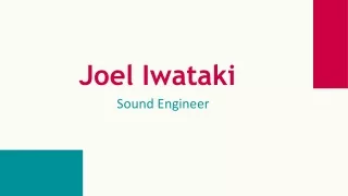 Joel Iwataki - A Notable Professional From United States