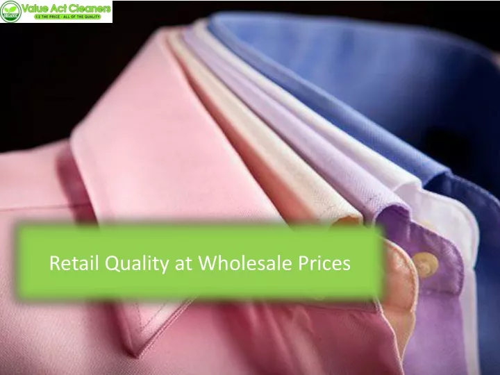 retail quality at wholesale prices