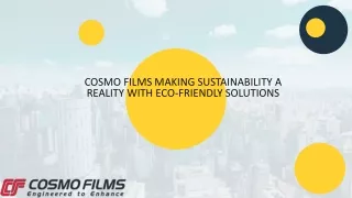 Cosmo Films Making Sustainability A Reality With Eco-Friendly Solutions