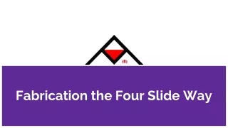 fabrication the four slide way