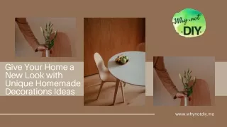 Give Your Home a New Look with Unique Homemade Decorations Ideas