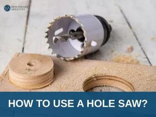 HOW TO USE A HOLE SAW