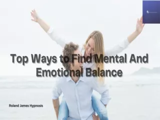 Top Ways to Find Mental And Emotional Balance