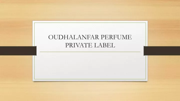 oudhalanfar perfume private label