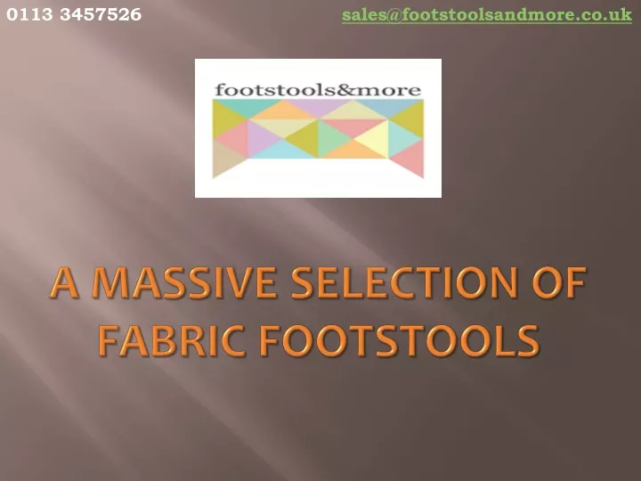 a massive selection of fabric footstools