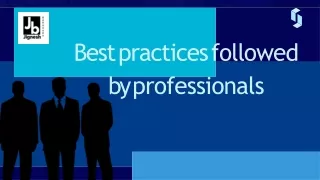 Best practices followed by professionals