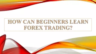 How can beginners learn forex trading
