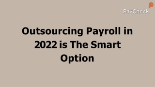 outsourcing payroll in 2022 is the smart option