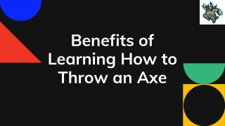 Benefits of Learning How to Throw an Axe