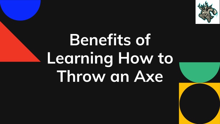 benefits of learning how to throw an axe