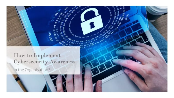 how to implement cybersecurity awareness
