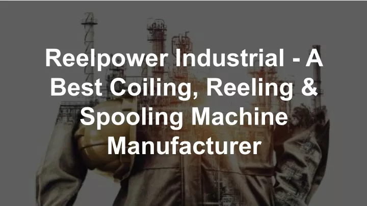reelpower industrial a best coiling reeling