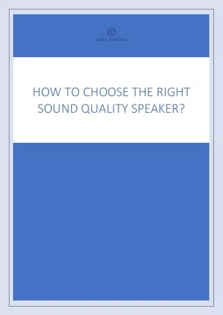How to choose the right sound quality speaker