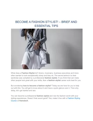BECOME A FASHION STYLIST! – BRIEF AND ESSENTIAL TIPS