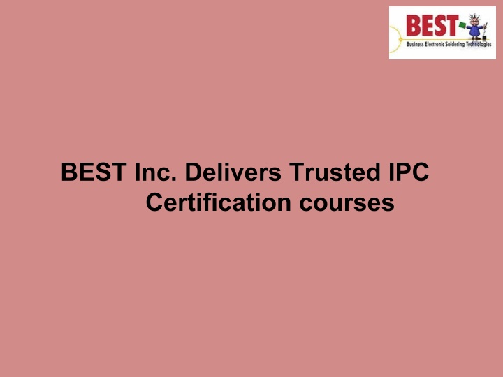 best inc delivers trusted ipc certification