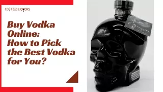 Buy Vodka Online: How to Pick the Best Vodka for You