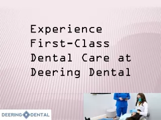 Get the Best Dental Treatment in Pinecrest at Deering Dental