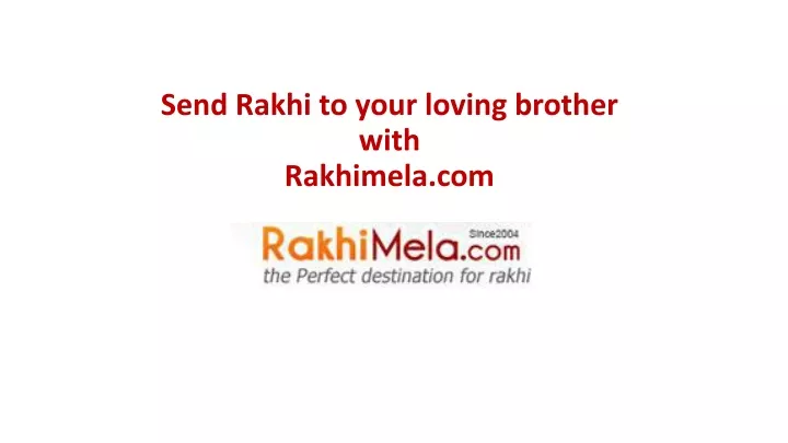 s end rakhi to your loving brother with rakhimela com