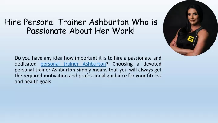 hire personal trainer ashburton who is passionate about her work