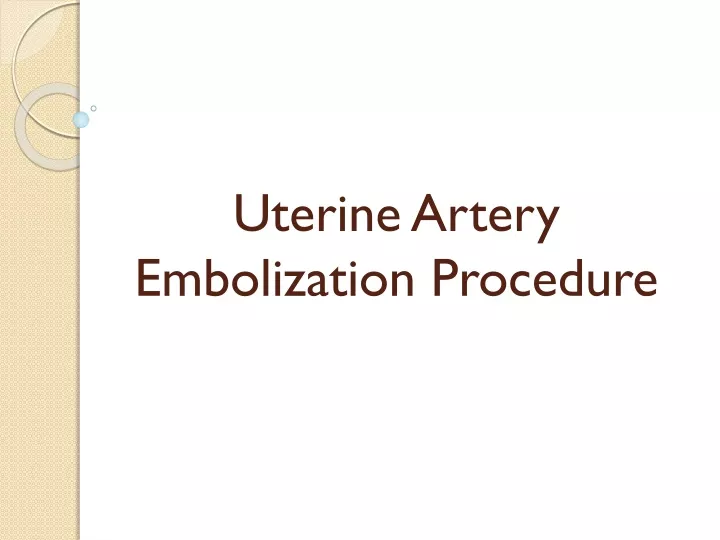 uterine artery embolization procedure