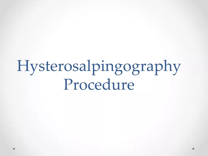 hysterosalpingography procedure
