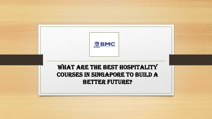what are the best hospitality courses in singapore to build a better future