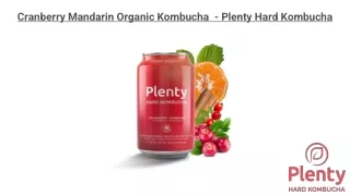 Cranberry Mandarin Organic Kombucha  - Plenty Hard Kombucha