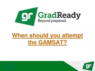when should you attempt the gamsat