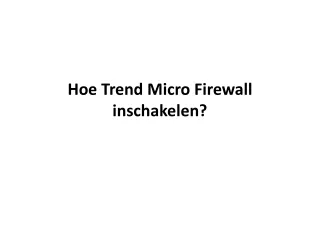 Hoe Trend Micro Firewall inschakelen