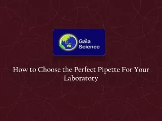 how to choose the perfect pipette for your
