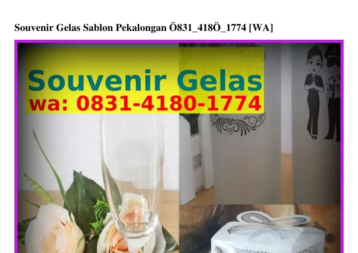 Ppt Souvenir Gelas Sablon Pekalongan Ô831·418Ô·1774 Whatsapp Powerpoint Presentation Id 2073