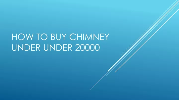 how to buy chimney under under 20000